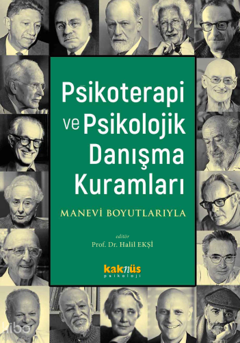 Psikoterapi ve Psikolojik Danışma Kuramları; Manevi Boyutlarıyla