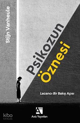 Psikozun Öznesi - Lacancı Bir Bakış Açısı