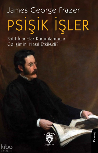 Psişik İşler;Batıl İnançlar Kurumlarımızın Gelişimini Nasıl Etkiler?