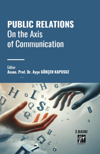 Public Relations On The Axis Of Communication - Kitapiks.com