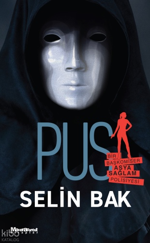 Pus;Bir Başkomiser Asya Sağlam Polisiyesi