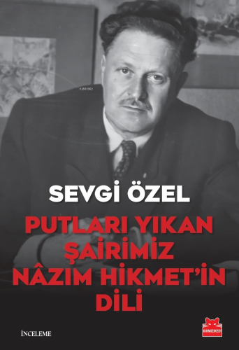 Putları Yıkan Şairimiz Nâzım Hikmet'in Dili