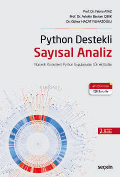 Python Destekli Sayısal Analiz;Nümerik Yöntemler , Python Uygulamaları, Örnek Kodlar