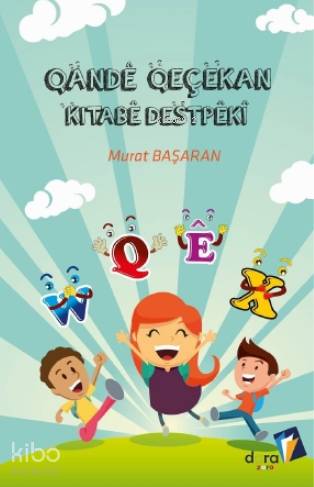 Qandê Qeçekan Kitabê Destpêkî - Kitapiks.com