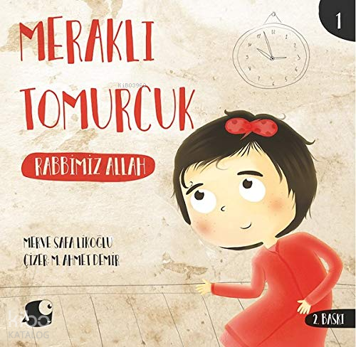 Rabbimiz Allah-Meraklı Tomurcuk