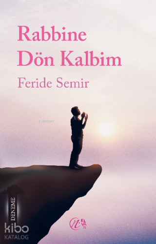 Rabbine Dön Kalbim - Kitapiks.com