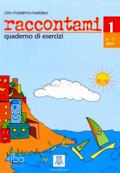 Raccontami 1 Quaderno Esercizi (Çocuklar için İtalyanca) 4-7 yaş