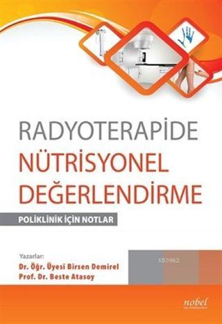 Radyoterapide Nütrisyonel Değerlendirme; Poliklinik için Notlar - Kita