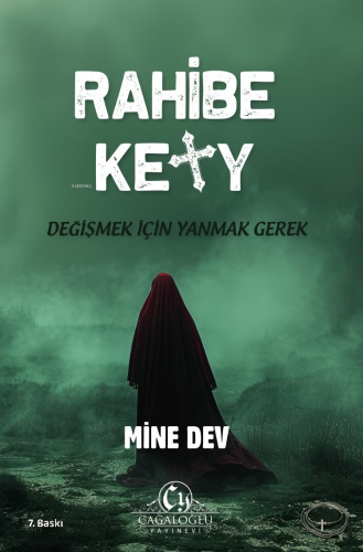 Rahibe Kety;Değişmek İçin Yanmak Gerek