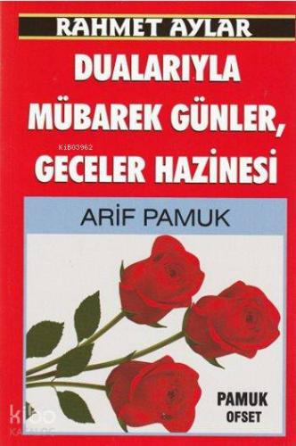Rahmet Aylar Dualarıyla Mübarek Günler, Geceler Hazinesi; (Kod: Üçaylar-218)