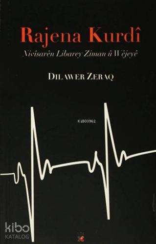 Rajena Kurdî; Nîvîsaren Libarey Ziman û Wêjeyê