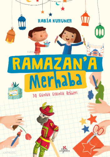 Ramazan’a Merhaba- 30 Günlük Etkinlik Rehberi