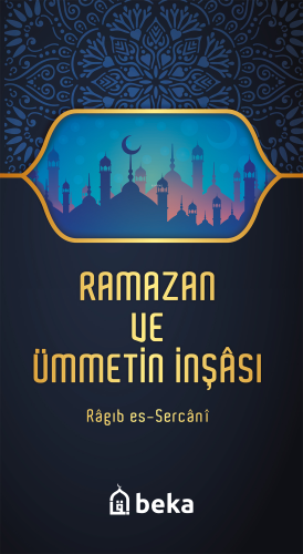 Ramazan ve Ümmetin İnşası - Kitapiks.com