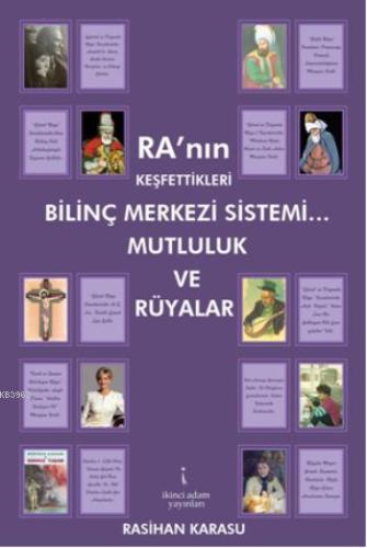 Ra'nın Keşfettikleri Bilinç Merkezi Sistemi...; Mutluluk ve Rüyalar - 