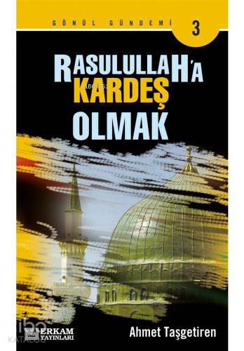 Rasulullaha Kardeş Olmak