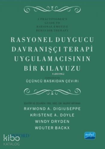Rasyonel Duygucu Davranışçı Terapi Uygulamacısının Bir Klavuzu