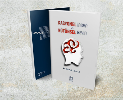 Rasyonel İnsan ve Bütünsel Beyin