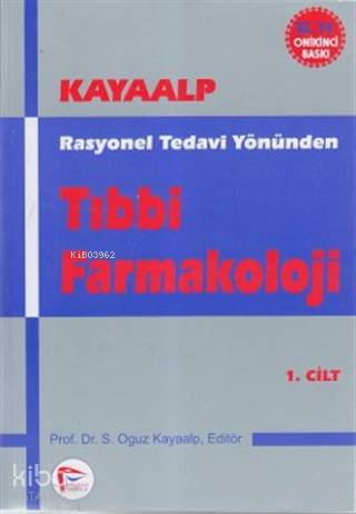Rasyonel Tedavi Yönünden Tıbbi Farmakoloji (Cilt: 1)