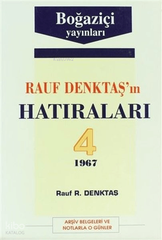 Rauf Denktaş'ın Hatıraları - 4. Cilt
