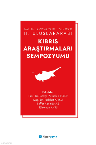 Rauf Raif Denktaş ve Dr. Fazıl Küçük II. Uluslararası Kıbrıs Araştırmaları Sempozyumu
