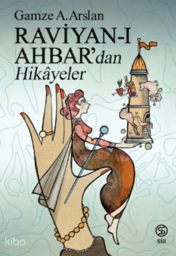 Raviyan - ı Ahbar'dan Hikayeler