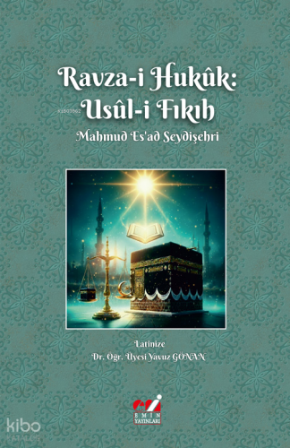 Ravza-i Hukuk: Usul-i Fıkıh Mahmud Es’ad Seydişehri Latinize