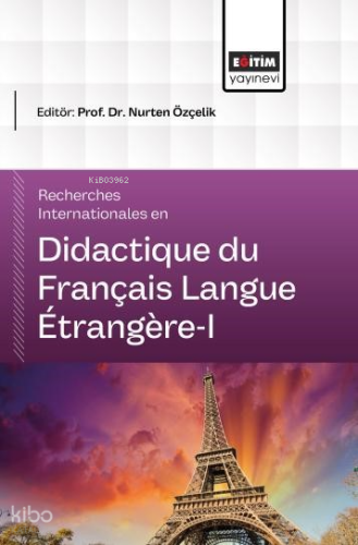 Recherches Internationales en Didactique du Français Langue Étrangère - I