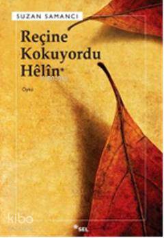 Reçine Kokuyordu Hêlîn - Kitapiks.com