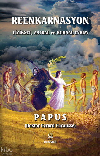 Reenkarnasyon;Fiziksel, Astral ve Ruhsal Evrim