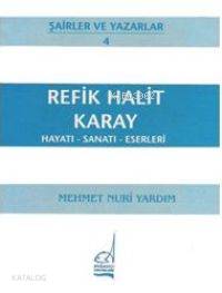 Refik Halit Karay - Hayatı-sanatı-eserleri