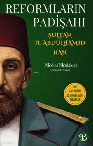 Reformların Padişahı Sultan II. Abdülhamid Han