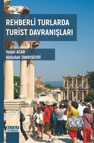 Rehberli Turlarda Turist Davranışları - Kitapiks.com