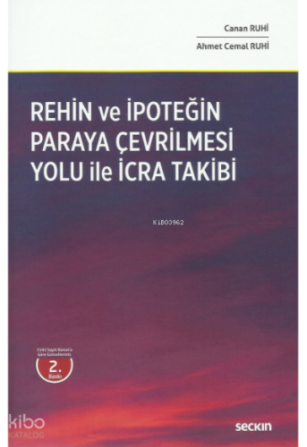Rehin ve İpoteğin Paraya Çevrilmesi Yoluyla İcra Takibi