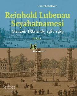 Reinhold Lubenau Seyahatnamesi - Kitapiks.com