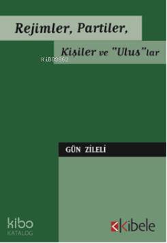 Rejimler, Partiler, Kişiler ve Uluslar