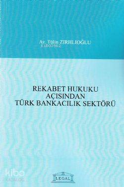 Rekabet Hukuku Açısından Türk Bankacılık Sektörü