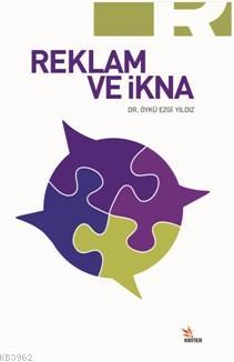 Reklam Ve İkna - Kitapiks.com