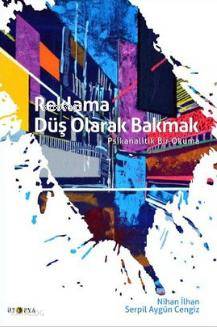 Reklama Düş Olarak Bakmak; Psikanalitik Bir Okuma