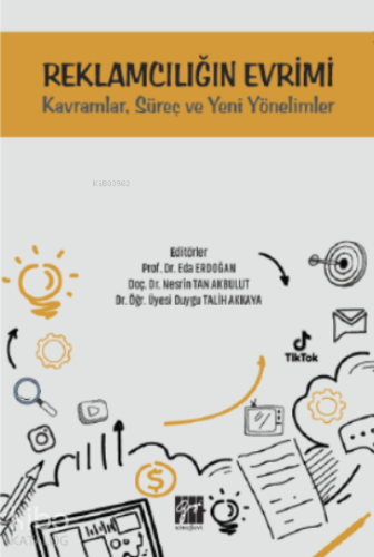 Reklamcılığın Evrimi Kavramlar, Süreç ve Yeni Yönelimler
