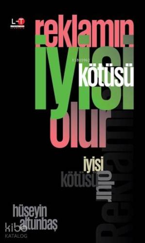 Reklamin Iyisi Kötüsü Olur