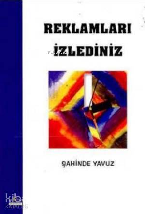 Reklamları İzlediniz