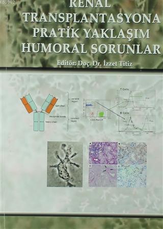 Renal Transplantasyona Pratik Yaklaşım Humoral Sorunlar