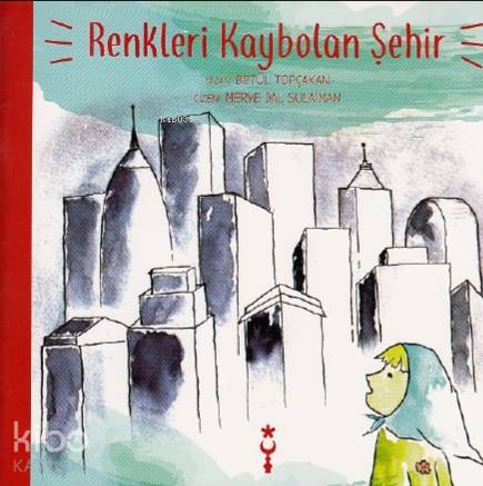 Renkleri Kaybolan Şehir