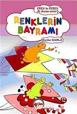 Renklerin Bayramı; Eren ile Ceren İlk Okuma Serisi