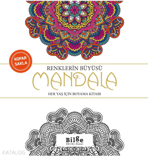 Renklerin Büyüsü - Mandala;Her Yaş İçin Boyama Kitabı