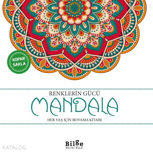 Renklerin Gücü - Mandala;Her Yaş İçin Boyama Kitabı