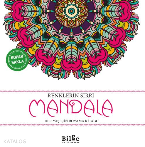 Renklerin Sırrı - Mandala;Her Yaş İçin Boyama Kitabı