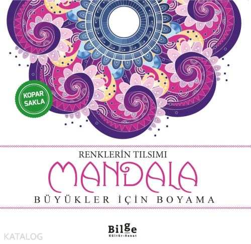 Renklerin Tılsımı - Mandala;Büyükler İçin Boyama
