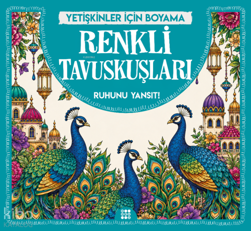 Renkli Tavuskuşları;Yetişkinler İçin Boyama