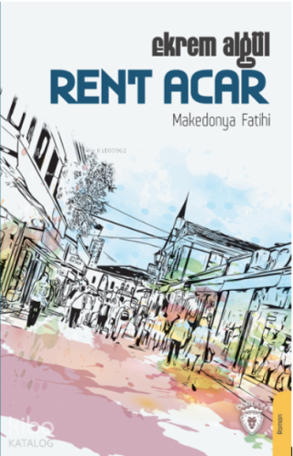 Rent Acar – Makedonya Fatihi